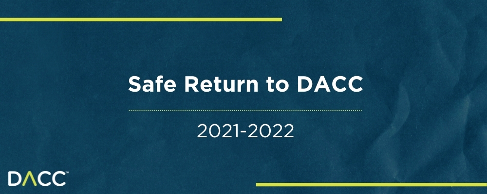 Safe Return to DACC