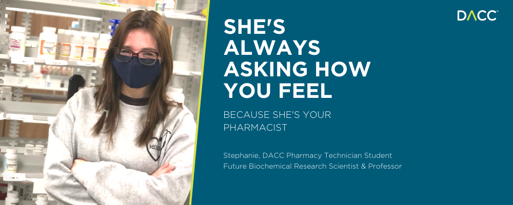 Stephanie, DACC Pharmacy Technician Student