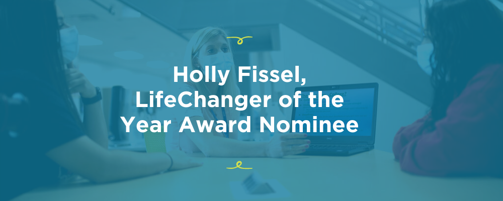 Holly Fissel, LifeChanger of the Year Award Nominee