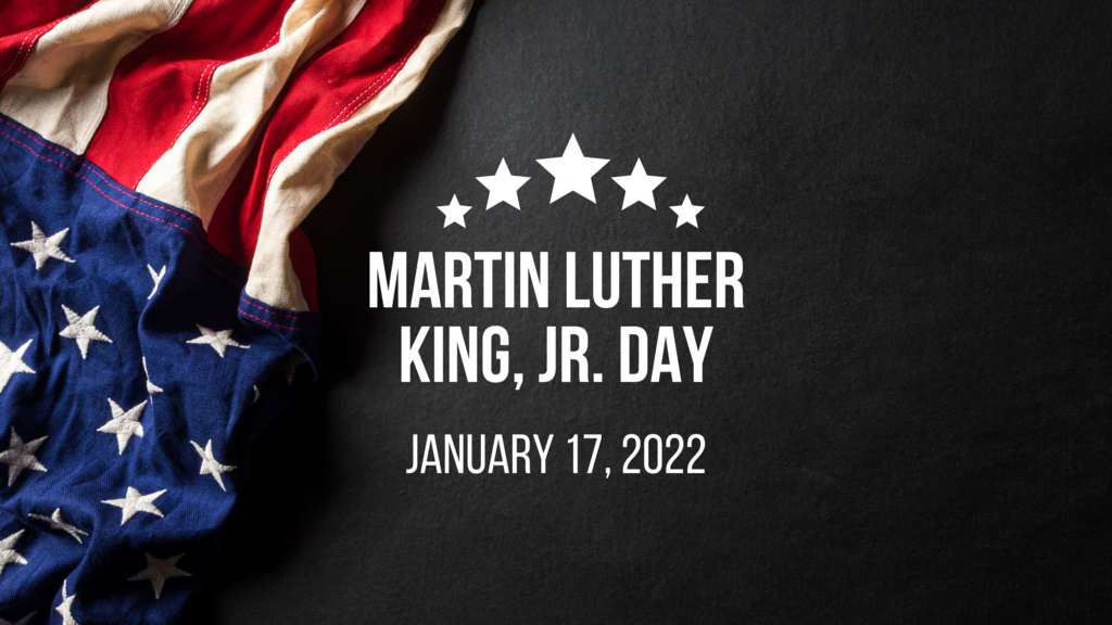 Martin Luther King, Jr. Day - January 17