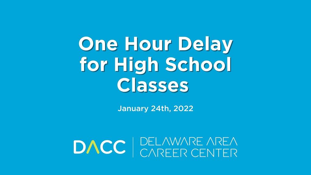 One Hour Delay for High School Classes January 24th, 2022