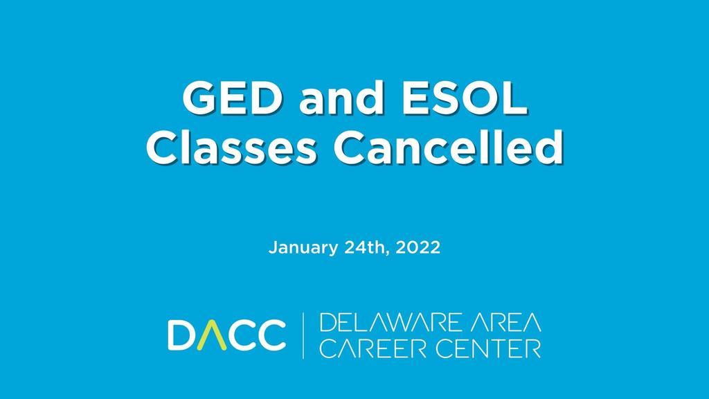 GED and ESOL Classes Cancelled January 24th 2022