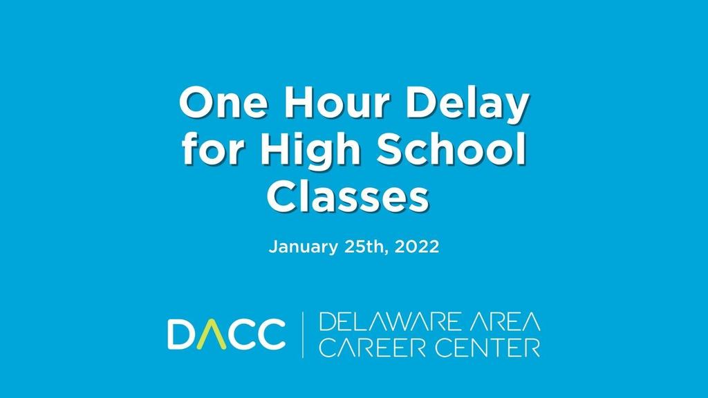 One Hour Delay for High School Classes January 25th, 2022