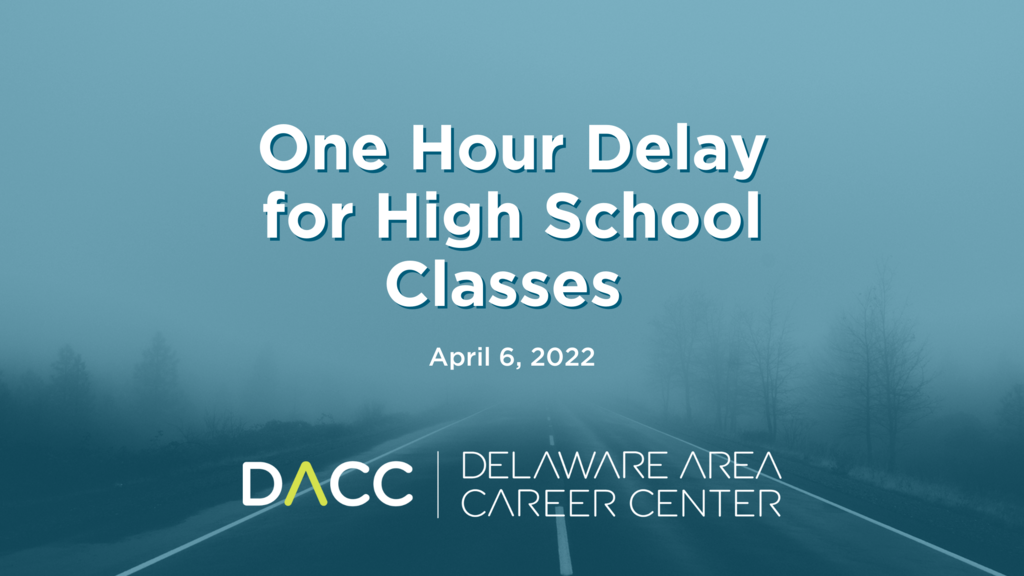 One Hour Delay for High School Classes April 6, 2022