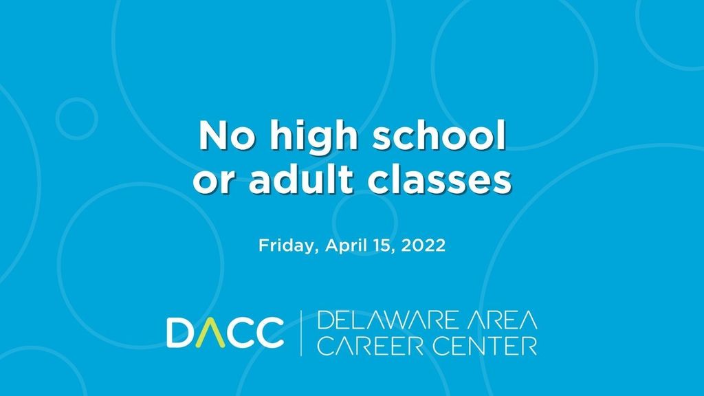 No high school or adult classes Friday, April 15