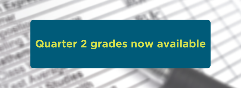 Quarter 2 grades now available